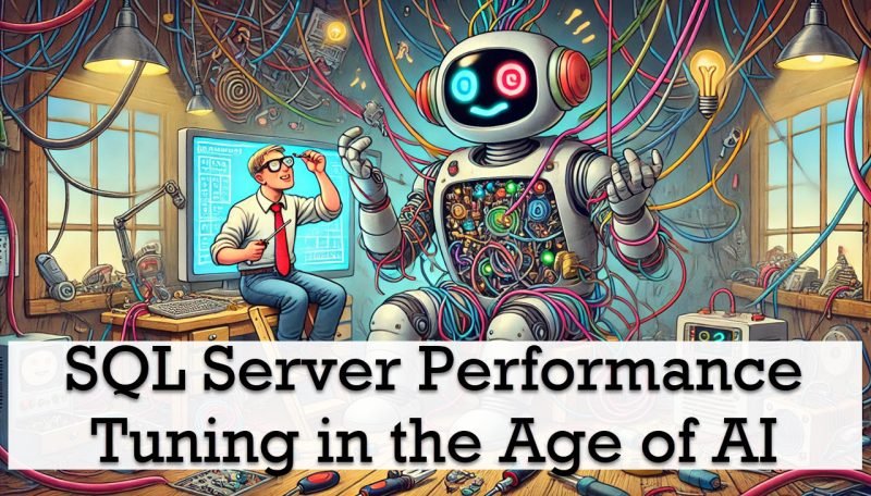SQL Server Performance Tuning in the Age of AI: An Expert's Tale AITitle-800x456 